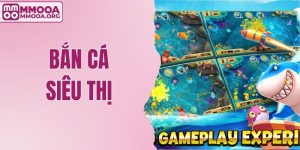 Bắn Cá Siêu Thị - Tìm Hiểu Tựa Game Giải Trí Sôi Động