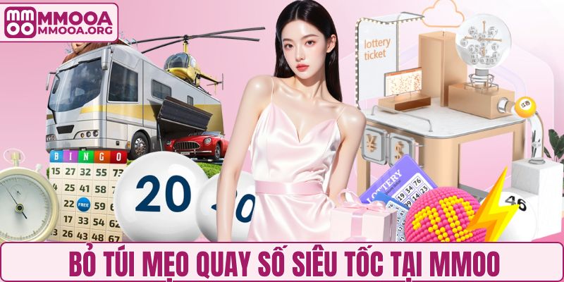 Bỏ túi mẹo quay số siêu tốc tại MMOO
