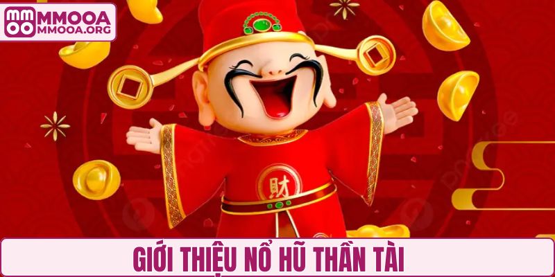 Tìm hiểu trò chơi nổ hũ siêu thần tài