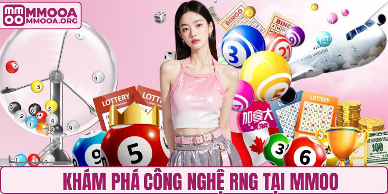 Khám phá công nghệ RNG tại MMOO