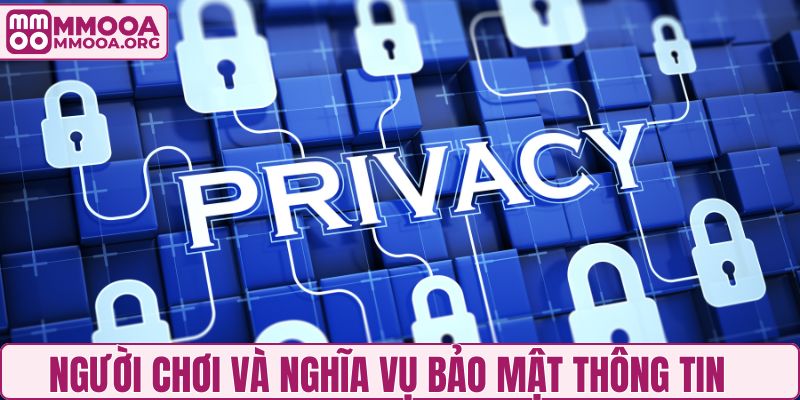Người chơi và nghĩa vụ bảo mật thông tin