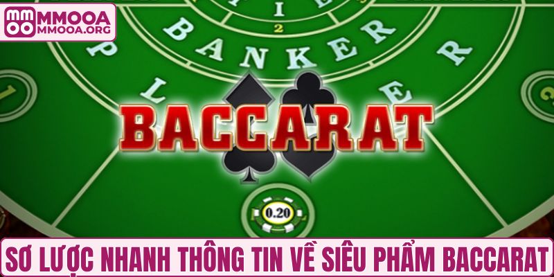 Sơ lược nhanh thông tin về siêu phẩm Baccarat