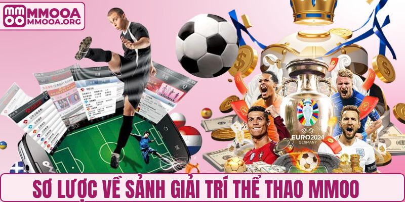 Sơ lược về sảnh giải trí thể thao MMOO