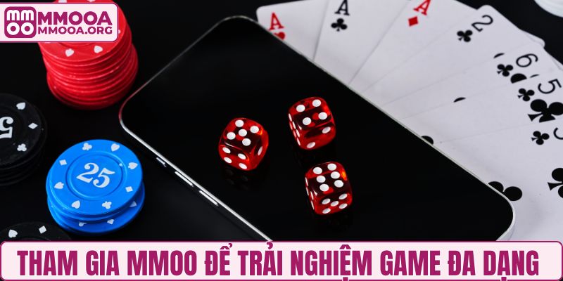 Tham gia MMOO để trải nghiệm kho game đa dạng 