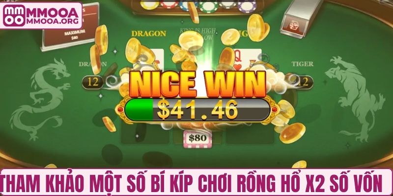 Tham khảo một số bí kíp chơi rồng hổ x2 số vốn