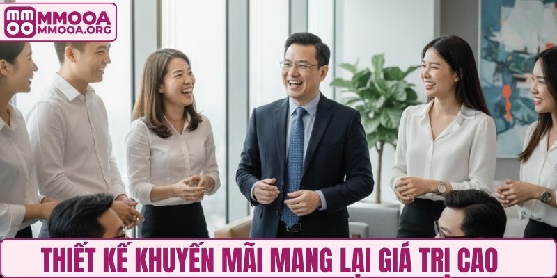 Thiết kế chương trình khuyến mãi mang lại giá trị cao