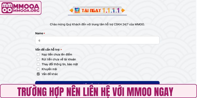 Trường hợp nên liên hệ với MMOO ngay
