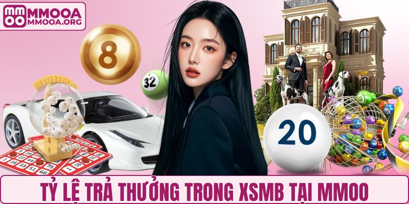 Tỷ lệ trả thưởng trong XSMB tại MMOO