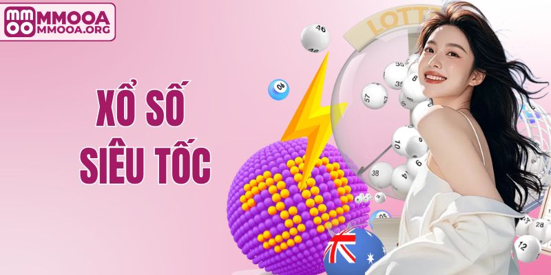 Xổ Số Siêu Tốc – Trải Nghiệm Quay Số Nhanh Chóng Tại MMOO
